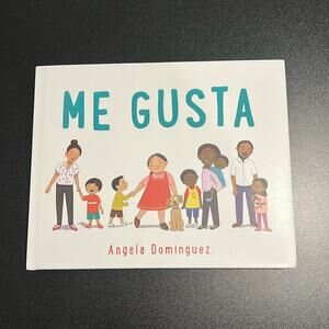 Me Gusta By Angela Dominguez Kid's Hardcover Picture Book